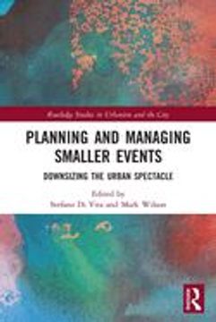 portada Planning and Managing Smaller Events: Downsizing the Urban Spectacle