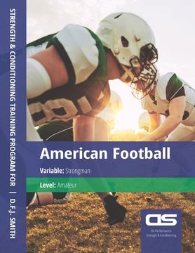 portada DS Performance - Strength & Conditioning Training Program for American Football, Strongman, Amateur (en Inglés)