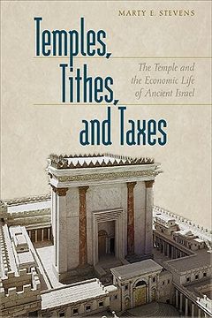 portada temples, tithes, and taxes: the temple and the economic life of ancient israel