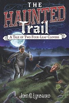 portada The Haunted Trail: A Tale of two Four-Leaf Clovers (en Inglés)
