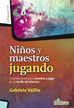portada NIÑOS Y MAESTROS JUGANDO. ORIENTACIONES PARA ENSE (in Spanish)