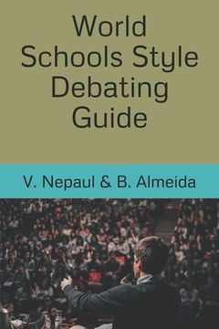 portada World Schools Style Debating Guide (in English)