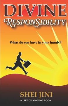 portada Divine Responsibility: What do you have in your hands? (en Inglés)