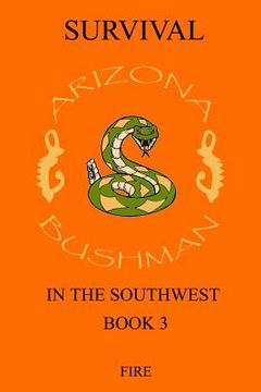 portada Survival in the Southwest Book 3: Fire (en Inglés)