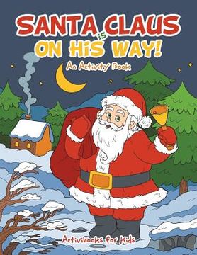 portada Santa Claus is on His Way, An Activity Book (en Inglés)