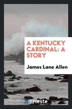 portada A Kentucky Cardinal: A Story (in English)