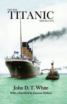 portada the rms titanic miscellany