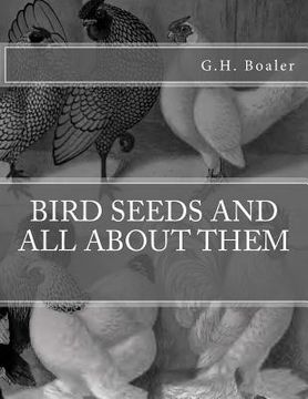 portada Bird Seeds and All About Them (en Inglés)