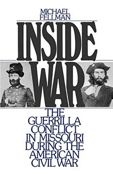 portada Inside War: The Guerrilla Conflict in Missouri During the American Civil war (en Inglés)