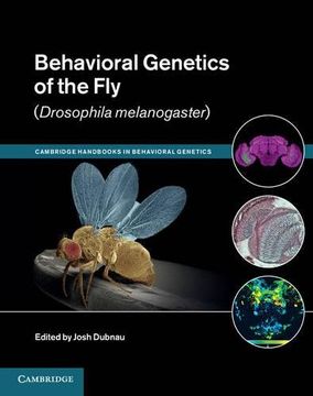 portada Behavioral Genetics of the fly (Drosophila Melanogaster) (Cambridge Handbooks in Behavioral Genetics) 