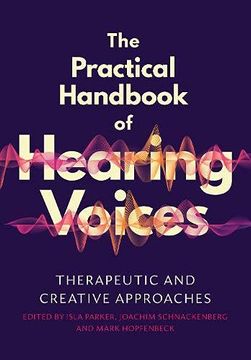 portada The Practical Handbook of Hearing Voices: Therapeutic and Creative Approaches 