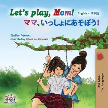 portada Let's play, Mom!: English Japanese (en Japonés)