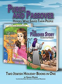portada Purim and Passover: Heroes who Saved Their People: The Great Leader Moses and the Brave Queen Esther (Two Books in One) (1) (Jewish Holidays Children'S Books: Collections) (en Inglés)