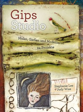 portada Gips-Studio: Malen, Gießen und Modellieren