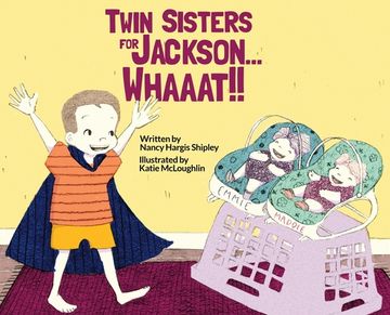portada Twin Sisters for Jackson... Whaaat!! (en Inglés)