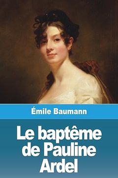 portada Le Baptême de Pauline Ardel (en Francés)