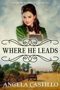 portada Westward Wanderers-Book 1: Where he Leads (en Inglés)