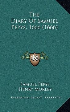 portada the diary of samuel pepys, 1666 (1666) (en Inglés)