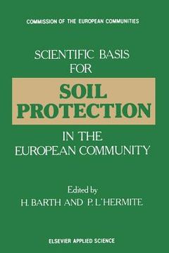 portada Scientific Basis for Soil Protection in the European Community (en Inglés)