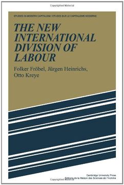 portada The new International Division of Labour: Structural Unemployment in Industrialised Countries and Industrialisation in Developing Countries (Studies in Modern Capitalism) (en Inglés)