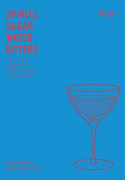 portada Spirits Sugar Water Bitters: The Cocktail, an American Story (in English)