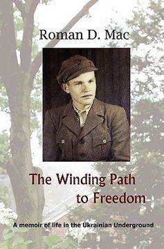 portada The Winding Path to Freedom: A memoir of life in the Ukrainian Underground (en Inglés)