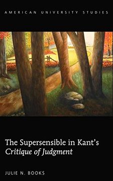 portada The Supersensible in Kant's «Critique of Judgment» (American University Studies) (en Inglés)