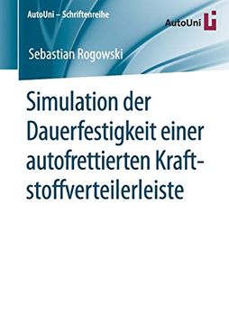portada Simulation der Dauerfestigkeit Einer Autofrettierten Kraftstoffverteilerleiste (in German)