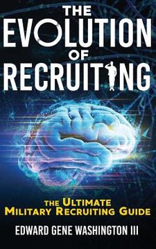portada The Evolution Of Recruiting: The Ultimate Military Recruiting Guide (in English)