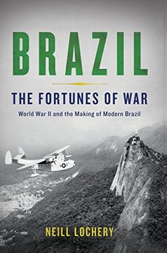 portada Brazil: The Fortunes of War: World war ii and the Making of Modern Brazil (en Inglés)