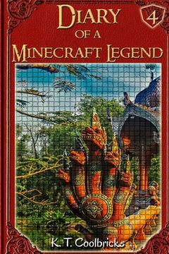 portada Diary of a Minecraft Legend: Book 4 (en Inglés)