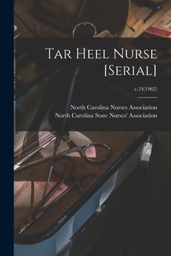 portada Tar Heel Nurse [serial]; v.24(1962) (in English)