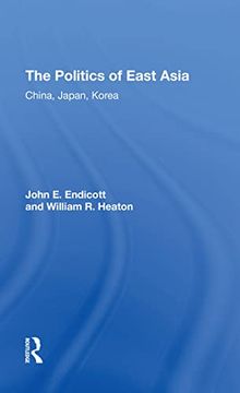 portada The Politics of East Asia: China, Japan, Korea (in English)