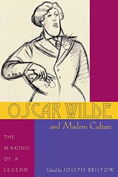 portada Oscar Wilde and Modern Culture: The Making of a Legend (en Inglés)