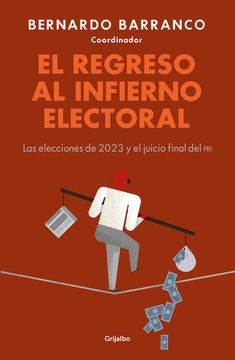 portada El Regreso al Infierno Electoral. Las Elecciones de 2023 y el Juicio Final del pri (in Spanish)