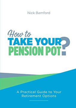 portada How to Take Your Pension pot (en Inglés)