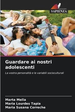 portada Guardare ai nostri adolescenti (en Italiano)