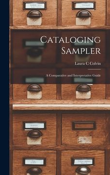 portada Cataloging Sampler; a Comparative and Interpretative Guide (en Inglés)