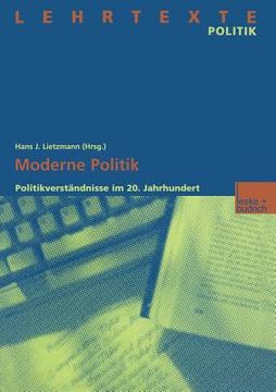 portada Moderne Politik: Politikverständnisse Im 20. Jahrhundert (en Alemán)