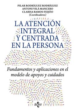 portada La atención integral y centrada en la persona (in Spanish)
