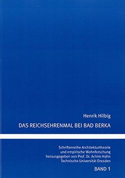 portada Das Reichsehrenmal bei Bad Berka: Entstehung und Entwicklung eines Denkmalprojekts der Weimarer Republik
