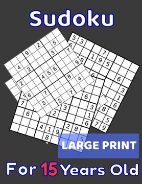 portada Sudoku For 15 Years Old Large Print: 80 Sudoku Puzzles Normal and Medium for Kids Age 15 With Solutions In The End. Cool Gift Idea For Birthday, Anniv (en Inglés)