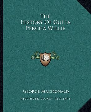 portada the history of gutta percha willie (en Inglés)