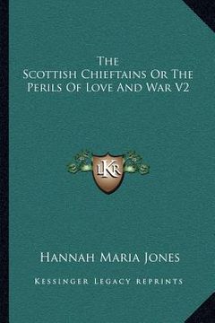 portada the scottish chieftains or the perils of love and war v2 (en Inglés)