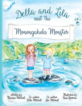 portada Della and Lila meet the Monongahela Monster (en Inglés)