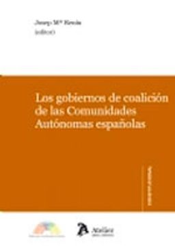 portada Gobiernos De Coalicion En Las Comunidades Autonomas Espaúolas