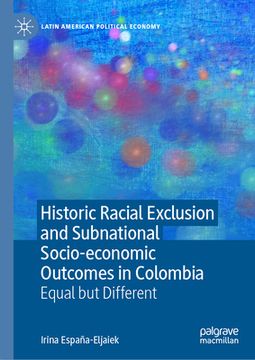 portada Historic Racial Exclusion and Subnational Socio-Economic Outcomes in Colombia: Equal But Different (en Inglés)