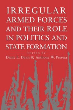 portada Irregular Armed Forces and Their Role in Politics and State Formation (in English)
