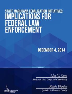 portada State Marijuana Legalization Initiatives: Implications for Federal Law Enforcement (in English)