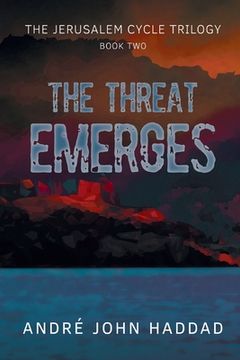 portada The Threat Emerges: The Jerusalem Cycle Trilogy Book Two